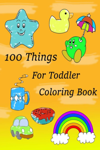 100 Things For Toddler Coloring Book