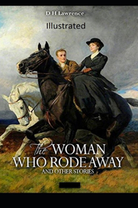 The Woman who Rode Away Illustrated