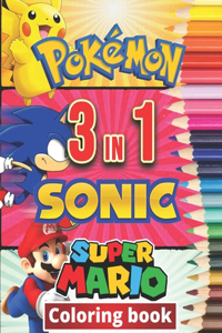 3 in 1 Coloring Book Pokemon, Sonic, Super Mario