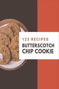 123 Butterscotch Chip Cookie Recipes