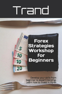 Forex Strategies Workshop for Beginners