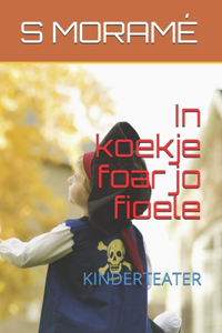 In koekje foar jo fioele