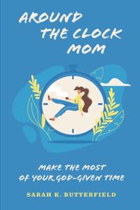 Around the Clock Mom