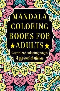 Mandala coloring books for adults Complete coloring pages A gift and challenge
