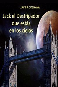 Jack El Destripador Que Estás En Los Cielos