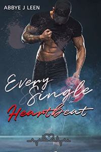 Every single heartbeat