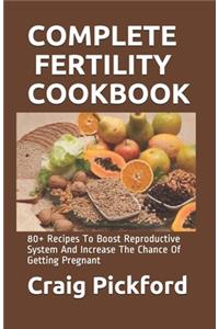 Complete Fertility Cookbook