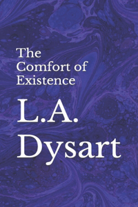 Comfort of Existence