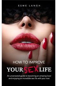 How to Improve Your Sex Life