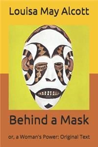 Behind a Mask
