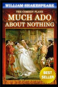 Much Ado About Nothing By William Shakespeare The New Annotated Kindal Book