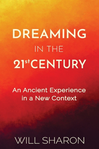 Dreaming in the 21st Century