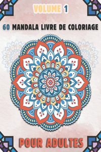 Mandala Livre De Coloriage Pour Adultes Volume 1