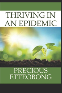 Thriving in an Epidemic