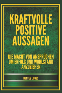 Kraftvolle Positive Aussagen