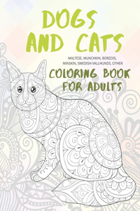Dogs and Cats - Coloring Book for adults - Maltese, Munchkin, Borzois, Minskin, Swedish Vallhunds, other