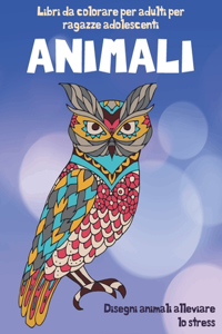 Libri da colorare per adulti per ragazze adolescenti - Disegni animali alleviare lo stress - Animali