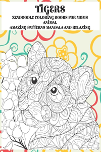 Zendoodle Coloring Books for Moms - Animal - Amazing Patterns Mandala and Relaxing - Tigers