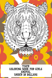 Animal Coloring Book for Girls - Under 10 Dollars - Tiger