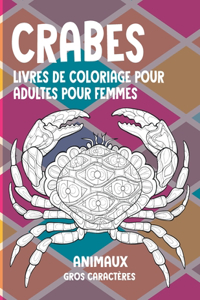 Livres de coloriage pour adultes pour femmes - Gros caractères - Animaux - Crabes