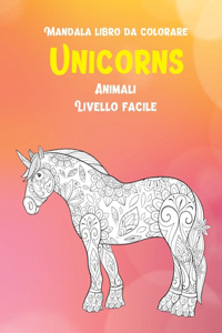 Mandala Libro da colorare - Livello facile - Animali - Unicorns