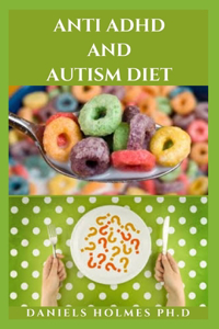 Anti ADHD and Autism Diet