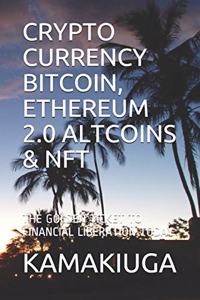 Crypto Currency Bitcoin, Ethereum 2.0 Altcoins & Nft