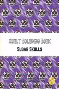 Adult Coloring Book - Sugar Skulls