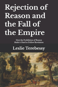 Rejection of Reason and the Fall of the Empire