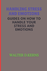 Handling Stress and Emotions