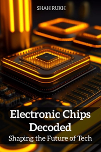 Electronic Chips Decoded