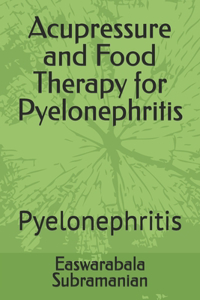 Acupressure and Food Therapy for Pyelonephritis
