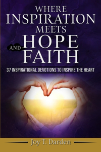 Where Inspiration Meets Hope and Faith