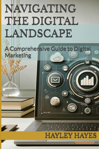 Navigating the Digital Landscape