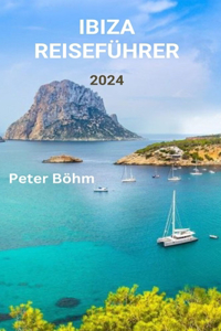 Ibiza Reiseführer 2024