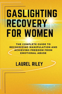 Gaslighting Recovery For Women