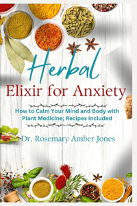 Herbal Elixirs for Anxiety