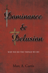 Dominance and Delusion