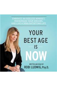 Your Best Age is Now