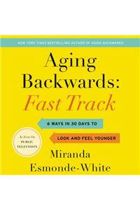 Aging Backwards: Fast Track