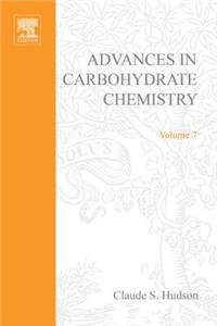 Advances in Carbohydrate Chemistry Vol 7