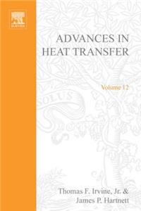Advances in Heat Transfer Volume 12