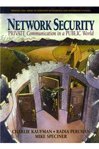 Network Security: Private Communication in a Public World (Prentice Hall Series in Computer Networking and Distributed Systems)