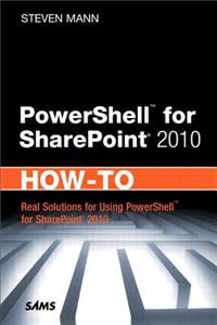 Powershell for Sharepoint 2010 How-To