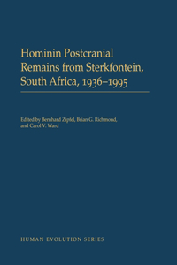 Hominin Postcranial Remains from Sterkfontein, South Africa, 1936-1995