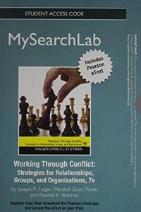 MySearchLab with Pearson eText -- Standalone Access Card -- for Working through Conflict