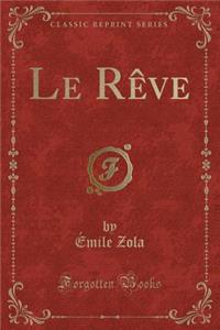 Le Rève (Classic Reprint)