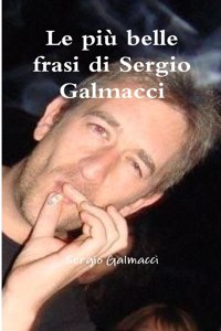 più belle frasi di Sergio Galmacci