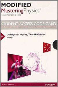 Modified Mastering Physics with Pearson Etext -- Standalone Access Card -- For Conceptual Physics