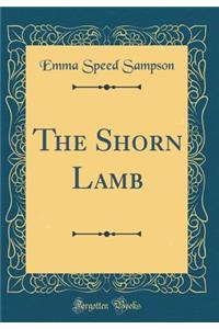 The Shorn Lamb (Classic Reprint)